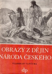 Obrazy z dějin národa českého 1. a 2. díl
