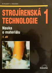 Strojírenská technologie 1 - Nauka o materiálu, 1. díl