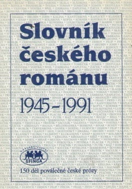 Slovník českého románu 1945 - 1991 *