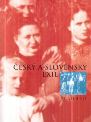 Český a slovenský exil 20. století I.