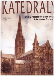 Katedrály - Sto architektonických klenotů Evropy