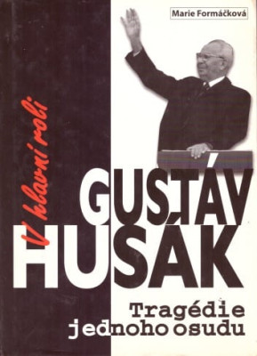 V hlavní roli Gustav Husák