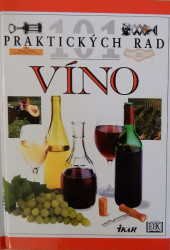 101 praktických rad: víno