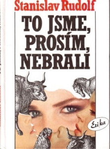 To jsme, prosím, nebrali