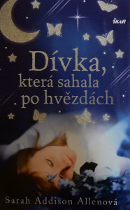 Dívka, která sahala po hvězdách