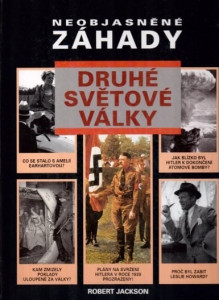 Neobjasněné záhady druhé světové války *