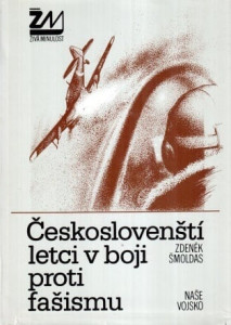 Českoslovenští letci v boji proti fašismu * 