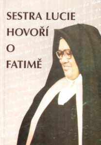 Sestra Lucie hovoří o Fatimě