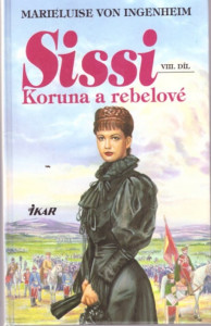 Sissi - Koruna a rebelové (VIII. díl)