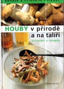 Houby v přírodě a na talíři