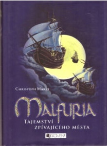 Malfuria - tajemství zpívajícího města