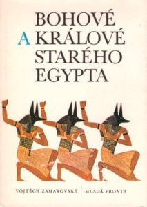 Bohové a králové starého Egypta