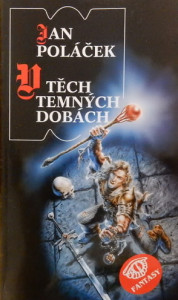 V těch temných dobách