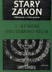 Starý zákon (3) Numeri - Deuteronomium