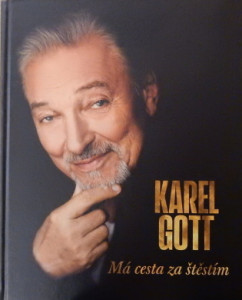 Karel Gott: Má cesta za štěstím 