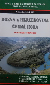 Bosna a Hercegovina; Černá Hora