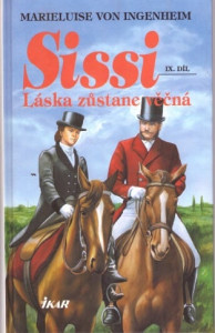 Sissi - Láska zůstane věčná (IX. díl)