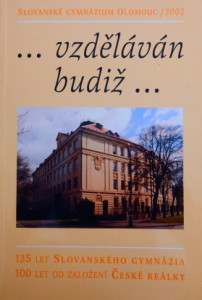 Vzděláván budiž... Slovanské gymnázium Olomouc