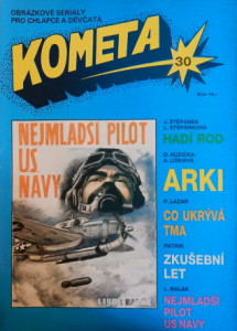 Kometa 30 - Hadí rod, ARKI, Co ukrývá tma, Zkušební let, Nejmladší pilot US Navy