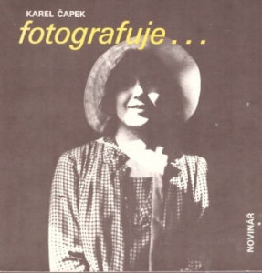 Karel Čapek fotografuje...