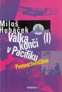 Válka končí v Pacifiku I. - Pevnost Iwodžima *