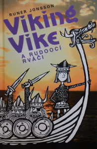 Viking Vike a rudoocí rváči