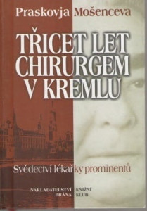 Třicet let chirurgem v Kremlu