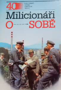 Milicionáři o sobě*