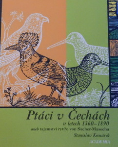 Ptáci v Čechách v letech 1360-1890 aneb tajemství rytíře von Sacher-Masocha