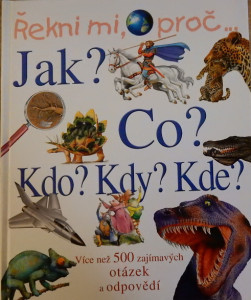 Jak? Co? Kdo? Kdy? Kde?