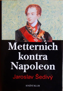 Metternich kontra Napoleon 