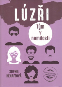 Lúzři - Tým v nemilosti