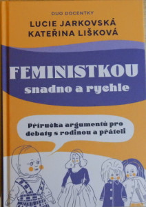 Feministkou snadno a rychle